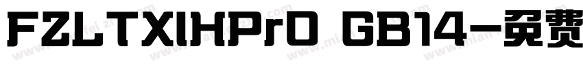 FZLTXIHPr0 GB14字体转换
